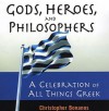 Gods, Heroes, and Philosophers - Christopher Bonanos