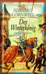 Der Winterkönig (The Warlord Chronicles, #1) - Gisela Stege, Bernard Cornwell