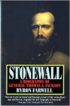 Stonewall: A Biography of General Thomas J. Jackson - Byron Farwell