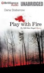 Play with Fire - Dana Stabenow, Marguerite Gavin