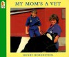 My Mom's a Vet - Henry Horenstein