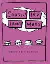 Cousin Irv from Mars: with audio recording - Bruce Eric Kaplan