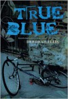 True Blue - Deborah Ellis