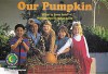 Our Pumpkin (Learn To Read Math Series) - Renee Keeler