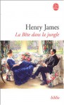 La Bête Dans La Jungle - Henry James, Jean-Pierre Naugrette