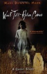 Wait Till Helen Comes: A Ghost Story - Mary Downing Hahn