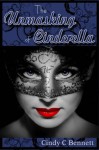 The Unmasking of Cinderella - Cindy C. Bennett