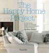 The Happy Home Project: A Practical Guide to Adding Style and Substance to Your Home - Jean Nayar