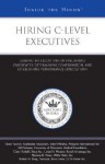 Hiring C-Level Executives: Leading CEOs on Formulating a Leadership Plan, Identifying Success, and Working with the Management Team - Aspatore Books