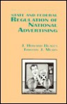 State and Federal Regulation of National Advertising (AEI Studies in Regulation and Federalism) - J. Howard Beales, Timothy J. Muris