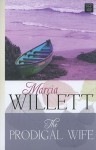 The Prodigal Wife (Platinum Fiction Series) - Marcia Willett