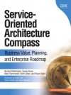 Service-oriented Architecture (SOA) Compass: Business Value, Planning, and Enterprise Roadmap (Developerworks) - Norbert Bieberstein, Sanjay Bose, Marc Fiammante, Dr. Keith Jones, Rawn Shah