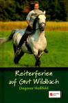 Reiterferien auf Gut Wildbach - Dagmar Hoßfeld