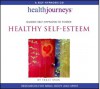 Guided Self-Hypnosis to Foster Healthy Self-Esteem - Traci Stein