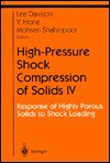 High-Pressure Shock Compression of Solids IV: Response of Highly Porous Solids to Shock Loading - Lee Davison, Y. Horie, Yasuyuki Horie