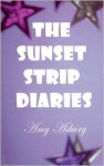 The Sunset Strip Diaries - Amy Asbury