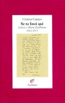 Se tu fossi qui: lettere a María Zambrano 1961-1975 - Cristina Campo, Maria Pertile