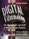 Digital Filmmaking: The Changing Art and Craft of Making Motion Pictures - Thomas Ohanian, Natalie Phillips