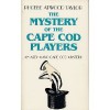 The Mystery of the Cape Cod Players - Phoebe Atwood Taylor