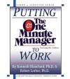 Putting The One Minute Manager To Work - Kenneth H. Blanchard