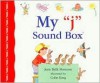 My 'j' Sound Box - Jane Belk Moncure, Colin King