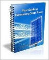 Your Guide to Harnessing Solar Power - David Brown