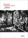 Diana Vreeland Memos: The Vogue Years - Alexander Vreeland, Polly Mellon, Grace Mirabella, Susan Train