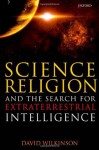 Science, Religion, and the Search for Extraterrestrial Intelligence - David Wilkinson