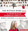 The Witness Wore Red: The 19th Wife Who Brought Polygamous Cult Leaders to Justice (Audio) - Rebecca Musser, M. Bridget Cook