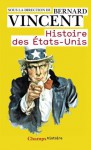 Histoire des États-Unis (Champs Histoire) (French Edition) - Bernard Vincent