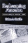 Redreaming America: Toward a Bilingual American Culture - Debra A. Castillo