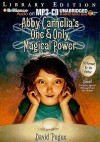 Abby Carnelia's One & Only Magical Power - David Pogue