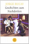 Geschichten Zum Nachdenken - Jorge Bucay, Stephanie von Harrach