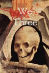 We Three - John O'Connor