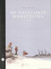 De dagelijkse worsteling (compleet) - Manu Larcenet