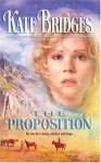 The Proposition (Harlequin Historical) - Kate Bridges