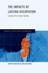 The Impacts of Lasting Occupation: Lessons from Israeli Society - Daniel Bar-Tal, Izhak Schnell