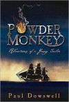 Powder Monkey: Adventures of a Young Sailor - Paul Dowswell