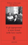 E gli ippopotami si sono lessati nelle loro vasche - Jack Kerouac, William S. Burroughs, Andrew Tanzi