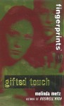 Gifted Touch - Melinda Metz