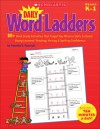 Daily Word Ladders: 80+ Word Study Activities That Target Key Phonics Skills to Boost Young Learners' Reading, Writing & Spelling Confidence - Timothy V. Rasinski