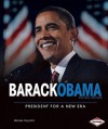 Barack Obama: President for a New Era - Marlene Targ Brill