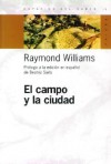 El Campo y la Ciudad - Raymond Williams, Beatriz Sarlo, Alcira Bixio