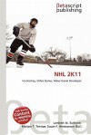 NHL 2k11 - Lambert M. Surhone, Mariam T. Tennoe, Susan F. Henssonow