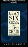 Lean Six Sigma for Supply Chain Management, Chapter 9: Lean Six Sigma Improvement and Control - James J. Martin