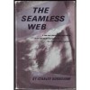 The Seamless Web: Language-thinking, Creature-knowledge, Art-experience - Stanley Burnshaw