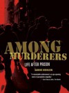 Among Murderers: Life After Prison - Sabine Heinlein