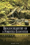 Biogeochemistry of a Forested Ecosystem - Gene E. Likens, F. Herbert Bormann