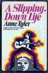 A Slipping Down Life - Anne Tyler