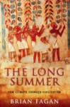 The Long Summer: How Climate Changed Civilization - Brian M. Fagan